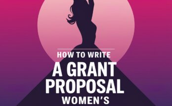 How to Write a Grant Proposal for Women’s Empowerment Programs