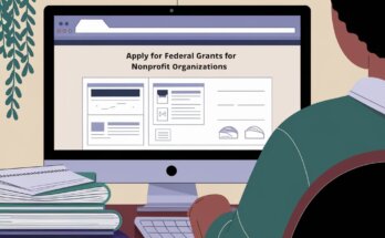 How to Apply for Federal Grants for Nonprofit Organizations