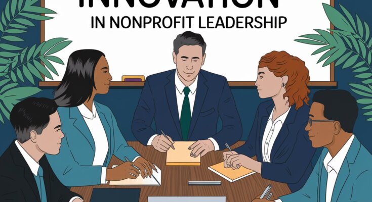 The Role of Innovation in Nonprofit Leadership